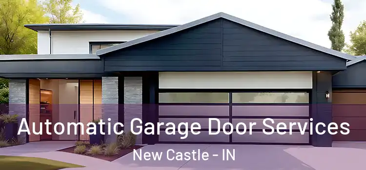  Automatic Garage Door Services New Castle - IN