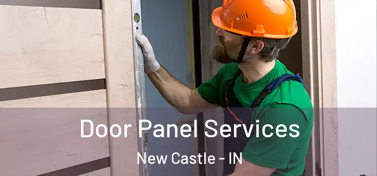  Door Panel Services New Castle - IN
