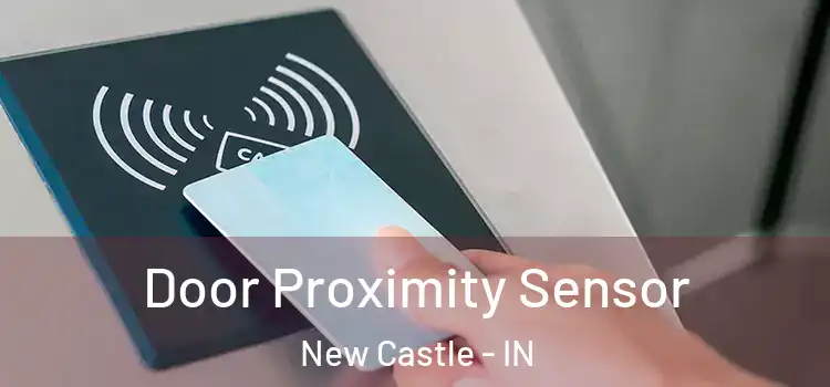  Door Proximity Sensor New Castle - IN