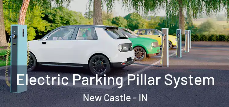  Electric Parking Pillar System New Castle - IN