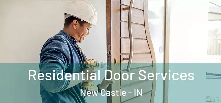 Residential Door Services New Castle - IN